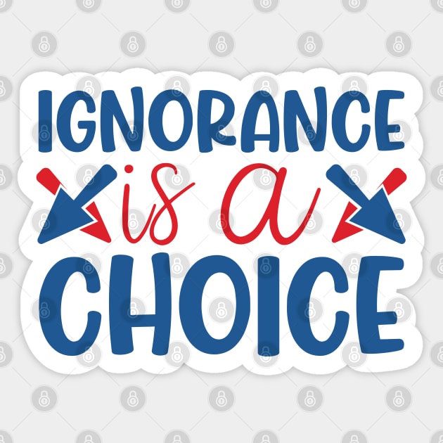 Ignorance is a choice Sticker by Emy wise